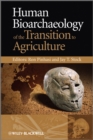 Human Bioarchaeology of the Transition to Agriculture - eBook