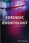 Forensic Odontology : An Essential Guide - Book