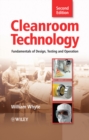 Cleanroom Technology : Fundamentals of Design, Testing and Operation - eBook
