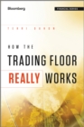 How the Trading Floor Really Works - eBook