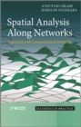 Spatial Analysis Along Networks - Atsuyuki Okabe