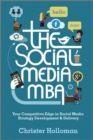 The Social Media MBA : Your Competitive Edge in Social Media Strategy Development and Delivery - eBook