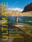 Ultimate Fishing Adventures - Henry Gilbey