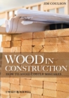 Wood in Construction - Jim Coulson