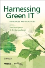 Harnessing Green IT : Principles and Practices - Book