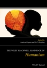 The Wiley Blackwell Handbook of Humanism - Book