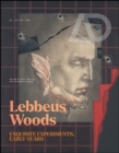 Lebbeus Woods: Exquisite Experiments, Early Years - Book