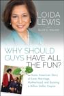 Why Should Guys Have All the Fun? : An Asian American Story of Love, Marriage, Motherhood, and Running a Billion Dollar Empire - Book