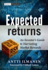 Expected Returns : An Investor's Guide to Harvesting Market Rewards - Book
