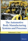 The Automotive Body Manufacturing Systems and Processes - eBook