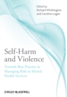 Self-Harm and Violence : Towards Best Practice in Managing Risk in Mental Health Services - eBook