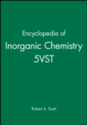 Encyclopedia of Inorganic Chemistry, 5 Volume Set - Book