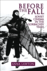 Before the Fall : Soviet Cinema in the Gorbachev Years - eBook