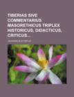 Tiberias Sive Commentarius Masorethicus Triplex Historicus, Didacticus, Criticus - Book