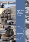 World War II in Europe : A Concise History, International Edition - Book