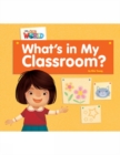 Our World Readers: What's in My Classroom? : American English - Book
