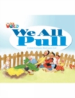 Our World Readers: We All Pull : American English - Book