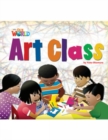 Our World Readers: Art Class : American English - Book