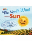 Our World Readers: The North Wind and the Sun : American English - Book