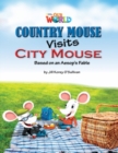 Our World Readers: Country Mouse Visits City Mouse : American English - Book