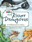 Our World Readers: The River Dragons : American English - Book