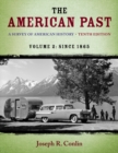 The American Past : A Survey of American History, Volume II: Since 1865 - Book