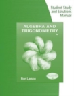 Student Study and Solutions Manual for Larson's Algebra & Trigonometry, 9th - Book