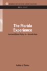 The Florida Experience : Land and Water Policy in a Growth State - eBook