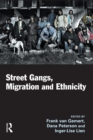 Street Gangs, Migration and Ethnicity - eBook