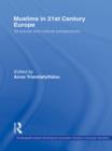Muslims in 21st Century Europe : Structural and Cultural Perspectives - eBook