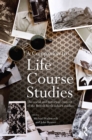 A Companion to Life Course Studies : The Social and Historical Context of the British Birth Cohort Studies - eBook
