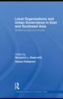 Local Organizations and Urban Governance in East and Southeast Asia : Straddling state and society - eBook