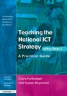Teaching the National ICT Strategy at Key Stage 3 : A Practical Guide - eBook