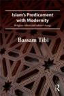 Islam's Predicament with Modernity : Religious Reform and Cultural Change - eBook