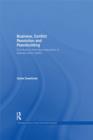 Business, Conflict Resolution and Peacebuilding : Contributions from the private sector to address violent conflict - eBook