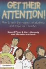 Get Their Attention! : Handling Conflict and Confrontation in Secondary Classrooms, Getting Their Attention! - eBook