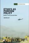 Ethics As Foreign Policy : Britain, The EU and the Other - eBook