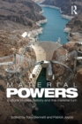 Material Powers : Cultural Studies, History and the Material Turn - eBook