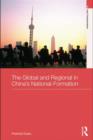 The Global and Regional in China's Nation-Formation - eBook