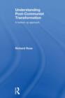 Understanding Post-Communist Transformation : A Bottom Up Approach - eBook