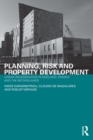 Planning, Risk and Property Development : Urban regeneration in England, France and the Netherlands - eBook