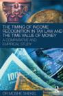 The Timing of Income Recognition in Tax Law and the Time Value of Money - eBook