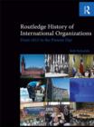Routledge History of International Organizations : From 1815 to the Present Day - eBook