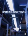 Britain's New Towns : Garden Cities to Sustainable Communities - eBook