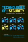 Technologies of InSecurity : The Surveillance of Everyday Life - eBook