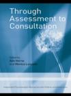 Through Assessment to Consultation : Independent Psychoanalytic Approaches with Children and Adolescents - eBook