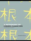 A Dictionary of Chinese Characters : Accessed by Phonetics - eBook
