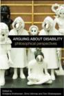 Arguing about Disability : Philosophical Perspectives - eBook