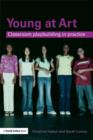 Young at Art : Classroom Playbuilding in Practice - eBook