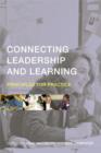 Connecting Leadership and Learning : Principles for Practice - eBook